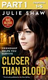 Closer than Blood - Part 1 of 3 (eBook, ePUB)