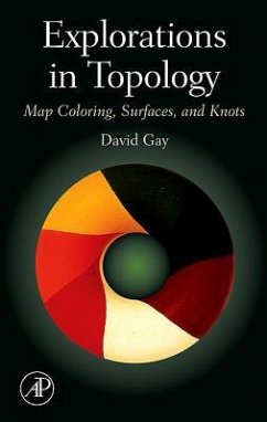 Explorations in Topology - Gay, David