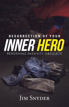 Resurrection of Your Inner Hero - Snyder, Jim