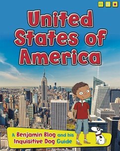 United States of America: A Benjamin Blog and His Inquisitive Dog Guide - Ganeri, Anita