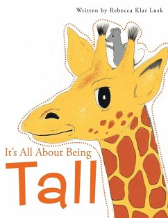 It's All About Being Tall - Lusk, Rebecca Klar