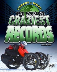 The World's Craziest Records - Garbe, Suzanne