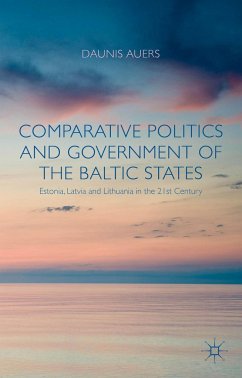 Comparative Politics and Government of the Baltic States - Auers, D.