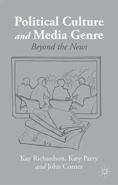 Political Culture and Media Genre - Richardson, K.;Parry, K.;Corner, J.