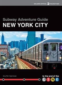 Subway Adventure Guide: New York City: To the End of the Line - Knoke, Kyle; Plitt, Amy