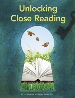 Unlocking Close Reading - Feaman, Linda; Geldermann, Nancy