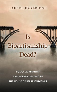 Is Bipartisanship Dead? - Harbridge, Laurel