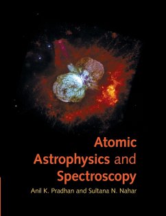 Atomic Astrophysics and Spectroscopy - Pradhan, Anil K.; Nahar, Sultana N.