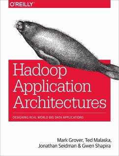 Hadoop Application Architectures - Grover; Malaska, Ted; Seidman, Jonathan; Shapira, Gwen