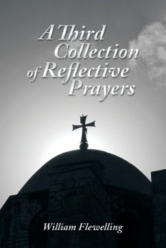 A Third Collection of Reflective Prayers - Flewelling, William