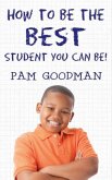 How To Be The BEST Student You Can Be!