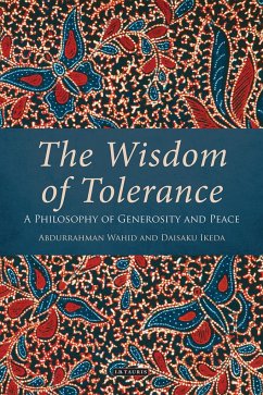 The Wisdom of Tolerance - Ikeda, Daisaku; Wahid, Abdurrahman