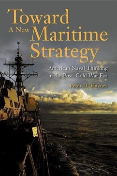 Toward a New Maritime Strategy - Haynes, Peter
