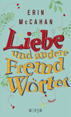 Liebe und andere Fremdwörter - McCahan, Erin