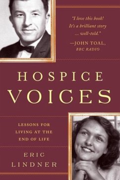 Hospice Voices: Lessons for Living at the End of Life - Lindner, Eric
