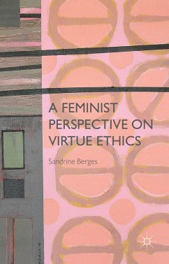 A Feminist Perspective on Virtue Ethics - Berges, S.