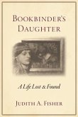 Bookbinder's Daughter: A Life Lost and Found