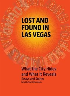 Lost and Found in Las Vegas: What the City Hides and What It Reveals: Essays and Stories