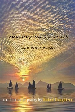 Journeying To Truth and other poems - Daughtrey, Rahad