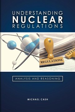 Understanding Nuclear Regulations - Cash, Michael