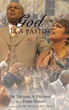 God Is A Pastor - Freeman, Michael A; Dorsey, Terry