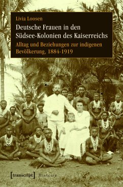 Deutsche Frauen in den Südsee-Kolonien des Kaiserreichs (eBook, PDF) - Rigotti, Livia