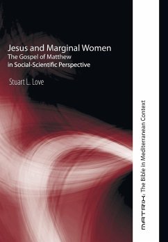 Jesus and Marginal Women - Love, Stuart L.