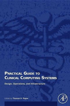 Practical Guide to Clinical Computing Systems: Design, Operations, and Infrastructure