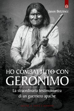 Ho combattuto con Geronimo (eBook, ePUB) - Betzinez, Jason