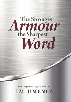 The Strongest Armour, the Sharpest Word - Jimenez, J. M.