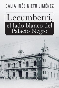 Lecumberri, el lado blanco del Palacio Negro - Nieto Jiménez, Dalia Inés