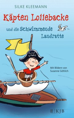 Käpten Lollebacke und die Schwimmende Landratte - Kleemann, Silke