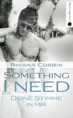 Something I need - Deine Stimme in mir - Corbin, Rhiana Something I need - Deine Stimme in mir - Corbin, Rhiana