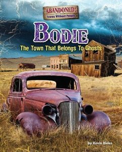 Bodie: The Town That Belongs to Ghosts - Blake, Kevin