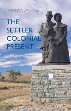 The Settler Colonial Present - Veracini, L.