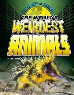 The World's Weirdest Animals - O'Brien, Lindsy