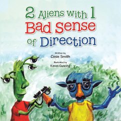 2 Aliens with 1 Bad Sense of Direction - Smith, Casie