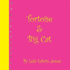 Tortoise and Big Cat - Jones, Lela Edwin