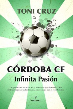 Córdoba CF : infinita pasión - Cruz González, Antonio