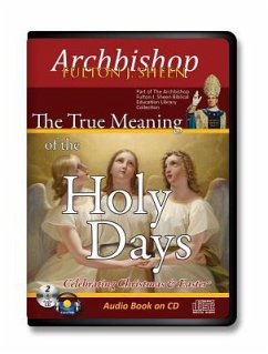 True Meaning of the Holy Days - Sheen, Archbishop Fulton