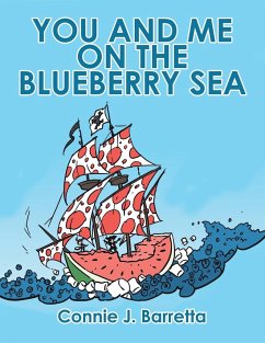 You and Me on the Blueberry Sea - Barretta, Connie J.