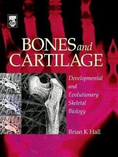 Bones and Cartilage: Developmental and Evolutionary Skeletal Biology - Hall, Brian K. , PH. D.