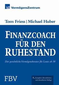 Finanzcoach für den Ruhestand (eBook, ePUB) - Friess, Tom; Huber, Michael