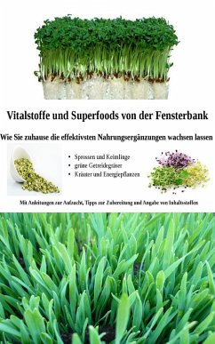 Vitalstoffe und Superfoods von der Fensterbank (eBook, ePUB) - Selzer, Marion