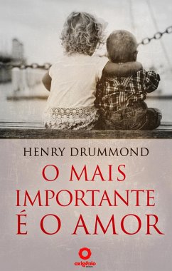 O mais importante é o Amor (eBook, ePUB) - Drummond, Henry