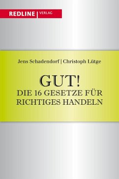 Gut! Die 16 Gesetze für richtiges Handeln (eBook, ePUB) - Lütge, Christoph; Schadendorf, Jens