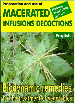 Preparation and use of macerated, infusions, decoctions. Biodynamic remedies for the treatment of vegetables (eBook, ePUB) - Del Medico, Bruno; Elisabetta Del Medico, Illustratrice