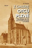 Z galerie otcu Plzne (eBook, PDF) Z galerie otcu Plzne (eBook, PDF)