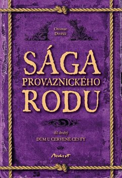 Sága provaznického rodu (2. díl - Dum u cervené cesty) (eBook, PDF) - Dvorák, Otomar