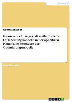 Grenzen der Aussagekraft mathematische Entscheidungsmodelle in der operativen Planung, insbesondere der Optimierungsmodelle (eBook, ePUB)